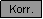 Textfeld: Korr.
